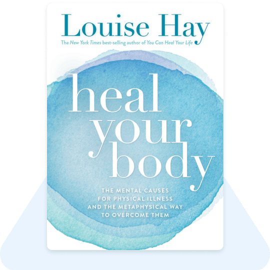 Summary] Heal Your Body by Louise L. Hay: Mental Cause For
