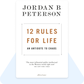 12 Rules for Life by Jordan Peterson